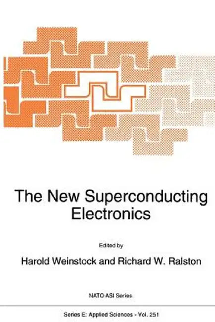 The New Superconducting Electronics by H. Weinstock