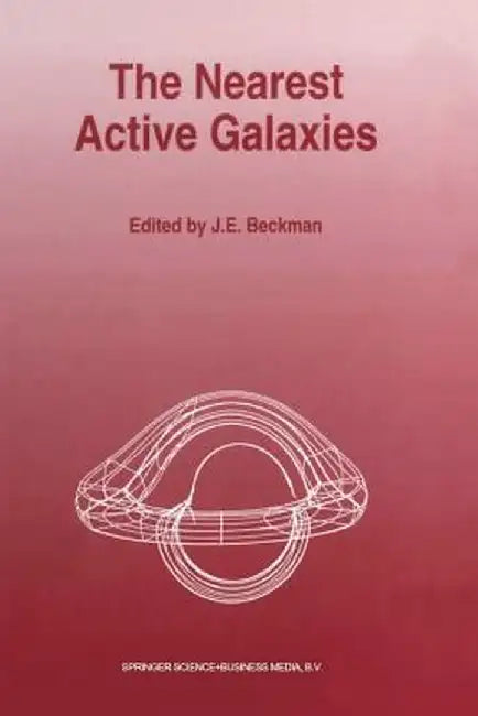 The Nearest Active Galaxies by J. E. Beckman