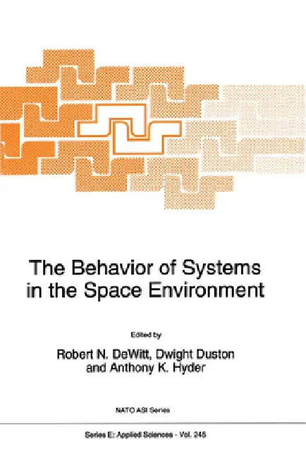 The Behavior of Systems in the Space Environment by R. N. DeWitt