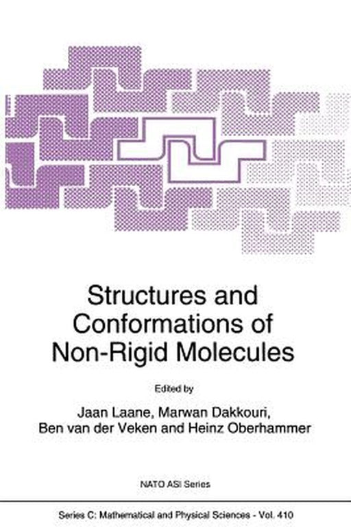 Structures and Conformations of Non-Rigid Molecules by J. Laane