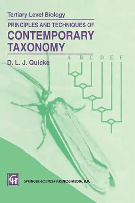 Principles and Techniques of Contemporary Taxonomy by Donald L. J. Quicke