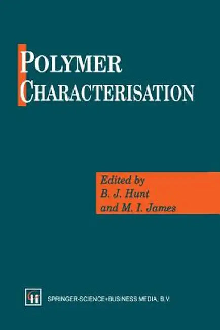 Polymer Characterisation by B. J. Hunt