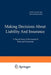 Making Decisions about Liability and Insurance: A Special Issue of the Journal of Risk and Uncertainty by Colin F. Camerer