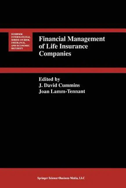 Financial Management of Life Insurance Companies by J. David Cummins