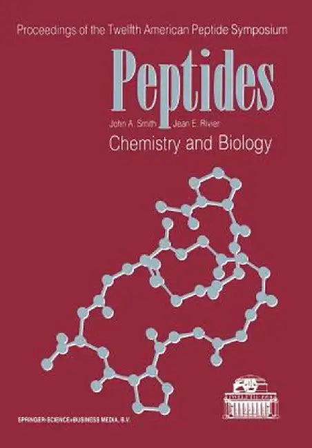 Peptides: Chemistry and Biology by J. A. Smith