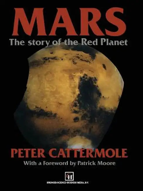 Mars: The Story of the Red Planet by P. Cattermole