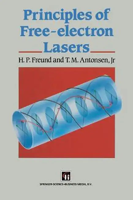 Principles of Free-Electron Lasers by H. P. Freund