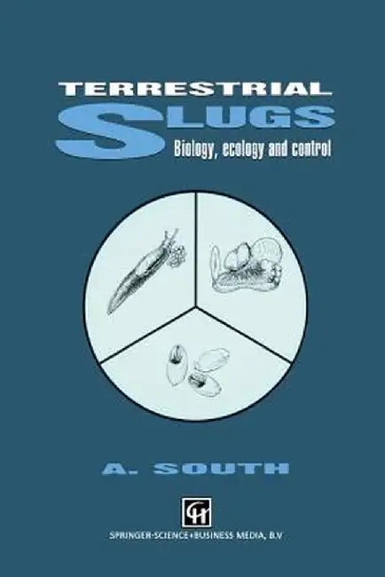 Terrestrial Slugs: Biology, Ecology and Control by A. South
