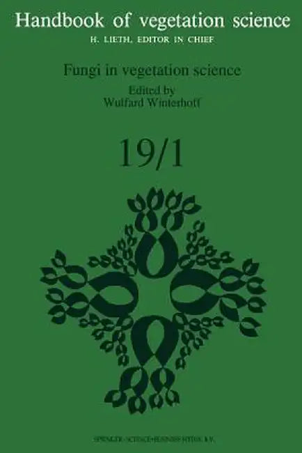 Fungi in Vegetation Science by W. Winterhoff