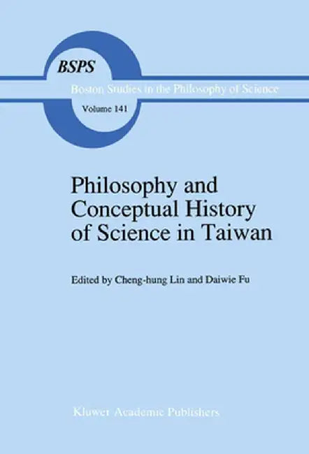 Philosophy and Conceptual History of Science in Taiwan by Cheng-Hun Lin