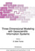 Three-Dimensional Modeling with Geoscientific Information Systems by A. K. Turner