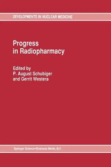 Progress in Radiopharmacy by August P. Schubiger