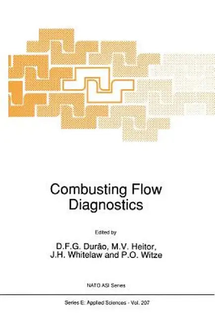 Combustings Flow Diagnostics by D. F. G. Durão