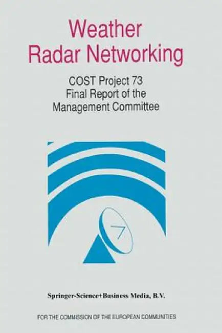 Weather Radar Networking: Cost 73 Project / Final Report by D. H. Newsome