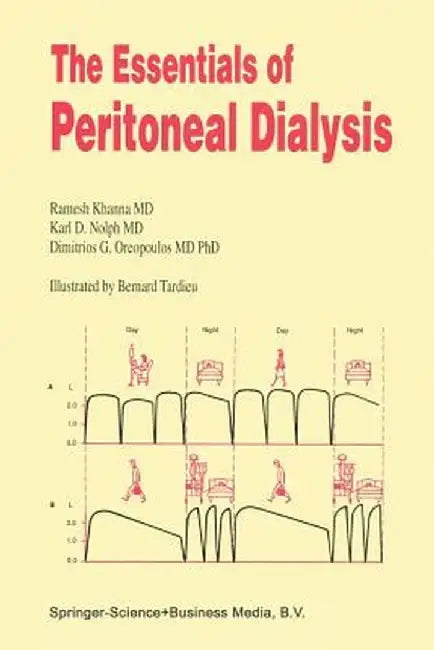 The Essentials of Peritoneal Dialysis by R. Khanna