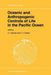 Oceanic and Anthropogenic Controls of Life in the Pacific Ocean: Proceedings of the 2nd Pacific Symposium on Marine Sciences, Nadhodka, Russia, August by V. I. Ilyichev