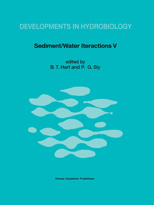 Sediment/Water Interactions: Proceedings of the Fifth International Symposium by B. T. Hart