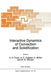 Interactive Dynamics of Convection and Solidification by S. H. Davis