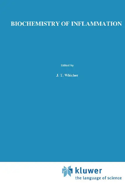 Biochemistry of Inflammation by J. Whicher