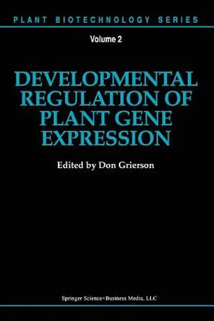 Developmental Regulation of Plant Gene Expression by Don Grierson