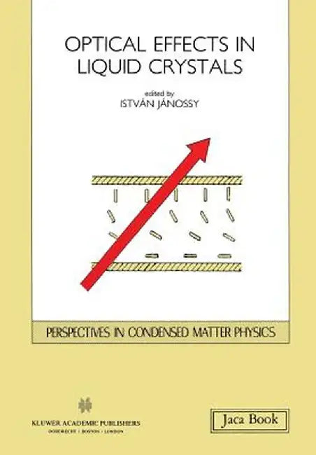 Opticals Effects in Liquid Crystals by I. Jánossy