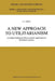 A New Approach to Utilitarianism: A Unified Utilitarian Theory and Its Application to Distributive Justice by C. L. Sheng