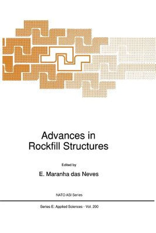 Advances in Rockfill Structures by E. Maranha Das Neves