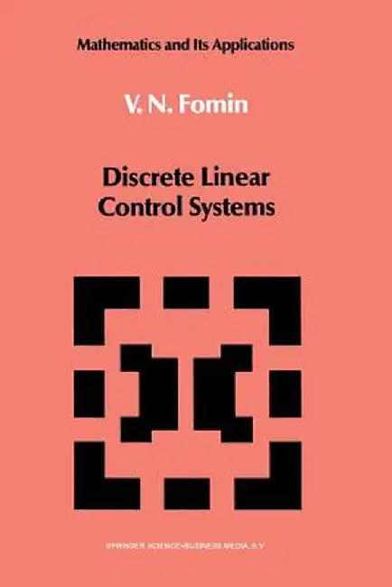 Discrete Linear Control Systems by V. N. Fomin