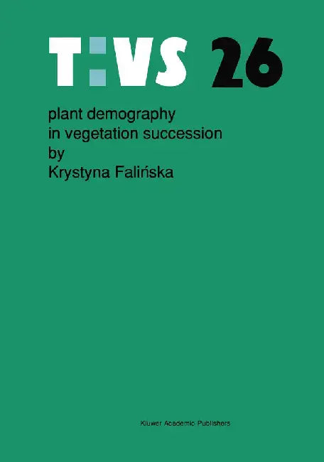 Plant Demography in Vegetation Succession by K. Falinska