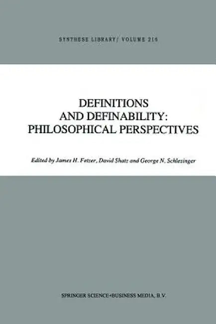 Definitions and Definability: Philosophical Perspectives by J. H. Fetzer