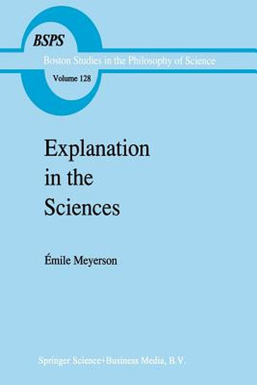 Explanation in the Sciences by Émile Meyerson