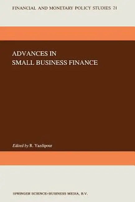 Advances in Small Business Finance by Rassoul Yazdipour