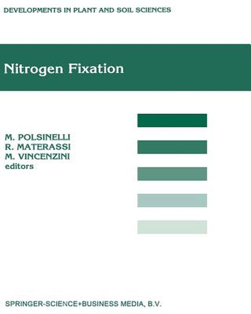 Nitrogen Fixation: Proceedings of the Fifth International Symposium on Nitrogen Fixation with Non-Legumes, Florence, Italy, 10-14 September 1990 by M. Polsinelli