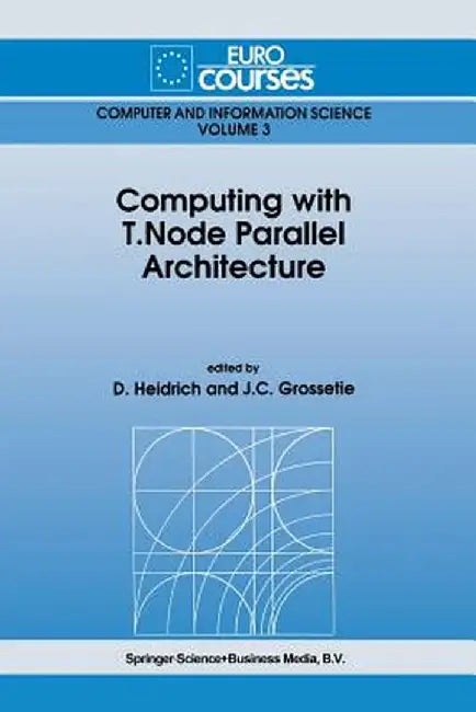 Computing with T.Node Parallel Architecture by D. Heidrich