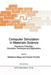 Computer Simulation in Materials Science: Interatomic Potentials, Simulation Techniques and Applications by M. Meyer