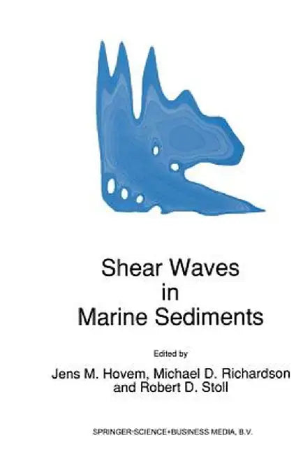 Shear Waves in Marine Sediments by J. M. Hovem