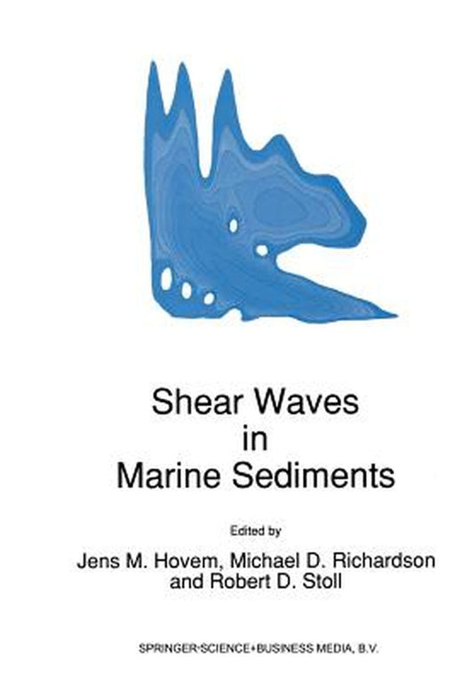Shear Waves in Marine Sediments by J. M. Hovem
