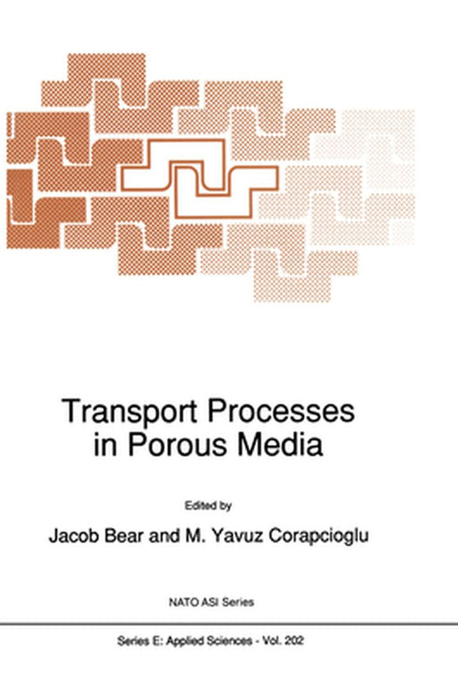 Transport Processes in Porous Media by Jacob Bear