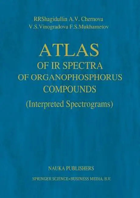 Atlas of IR Spectra of Organophosphorus Compounds: Interpreted Spectrograms by R. R. Shagidullin