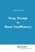 Drug Dosage in Renal Insufficiency by G. Seyffart