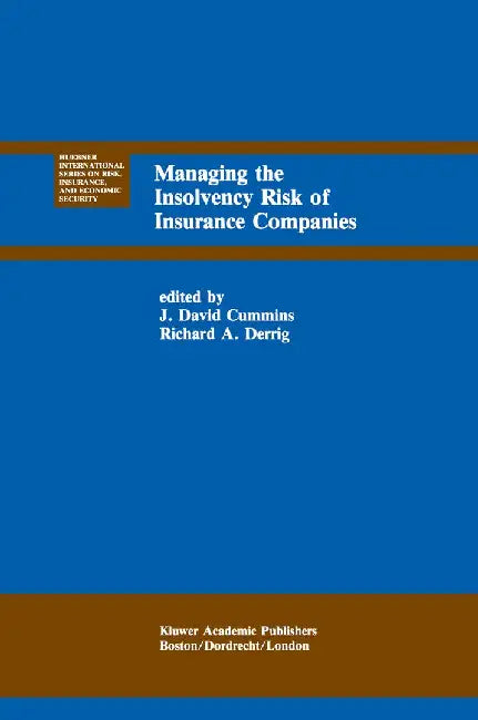 Managing the Insolvency Risk of Insurance Companies: Proceedings of the Second International Conference on Insurance Solvency by J. David Cummins
