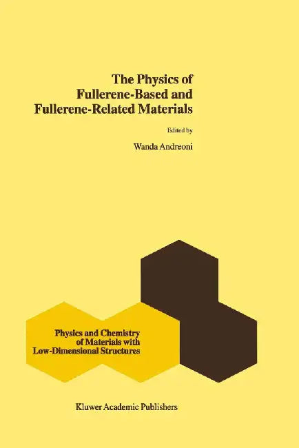 The Physics of Fullerene-Based and Fullerene-Related Materials by W. Andreoni