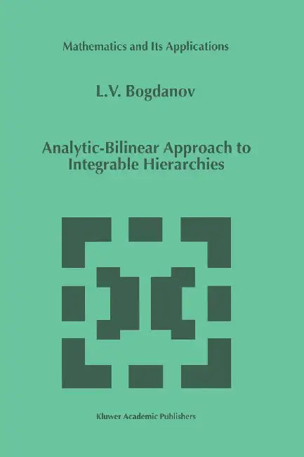 Analytic-Bilinear Approach to Integrable Hierarchies by L. V. Bogdanov