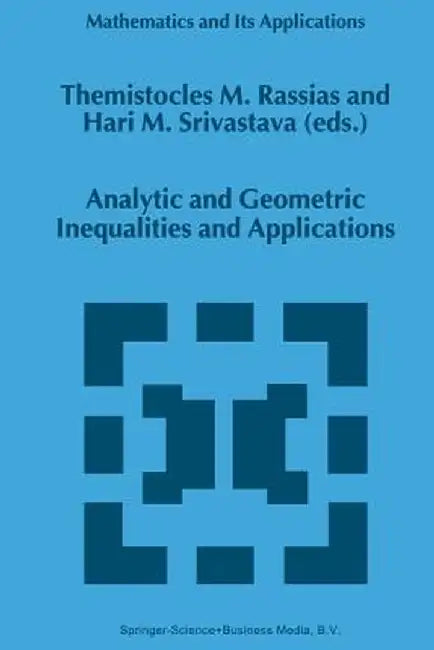 Analytic and Geometric Inequalities and Applications by Themistocles Rassias