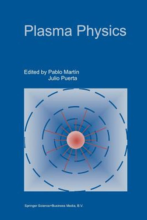 Plasma Physics: Proceedings of the 1997 Latin American Workshop (VII Lawpp 1997), Held in Caracas, Venezuela, January 20-31, 1997 by Pablo Martín