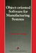 Object-Oriented Software for Manufacturing Systems by S. Adiga