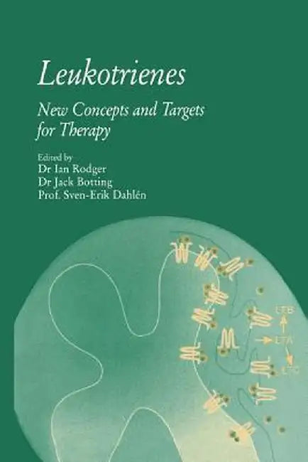 Leukotrienes: New Concepts and Targets for Therapy by Ian Rodger