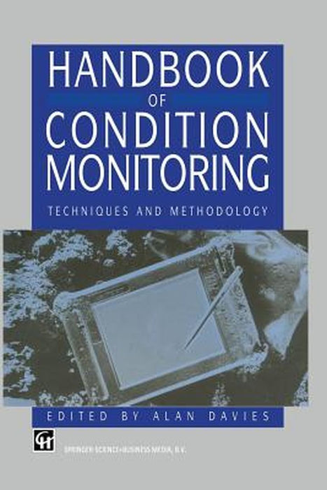 Handbook of Condition Monitoring: Techniques and Methodology by A. Davies
