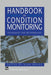 Handbook of Condition Monitoring: Techniques and Methodology by A. Davies