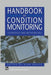 Handbook of Condition Monitoring: Techniques and Methodology by A. Davies